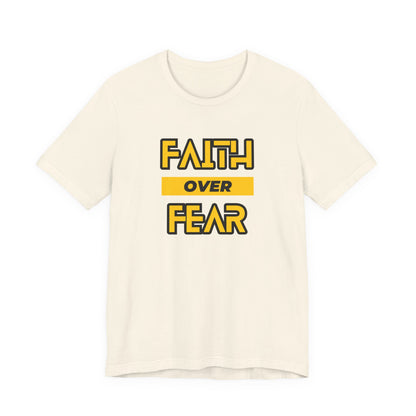 Faith Over Fear Unisex Jersey Short Sleeve Tee