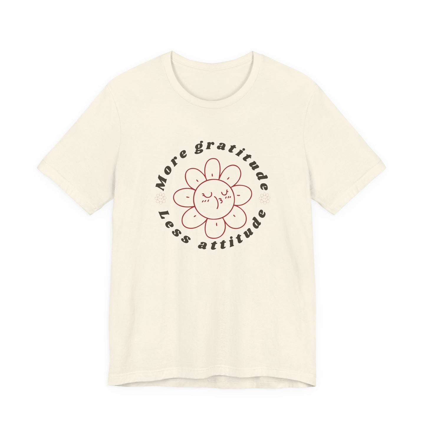 Gratitude Less Attitude Unisex Jersey Short Sleeve Tee